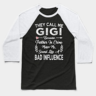 gigi they call me gigi Baseball T-Shirt